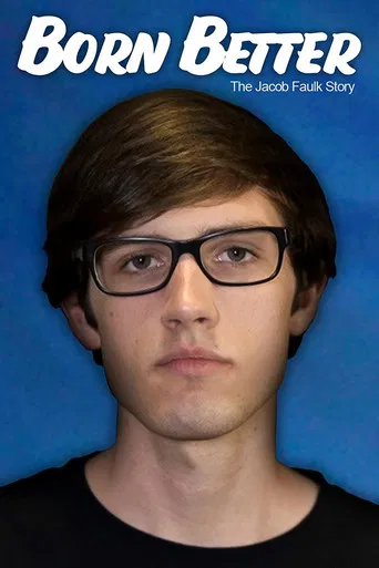 Born Better: The Jacob Faulk Story poster