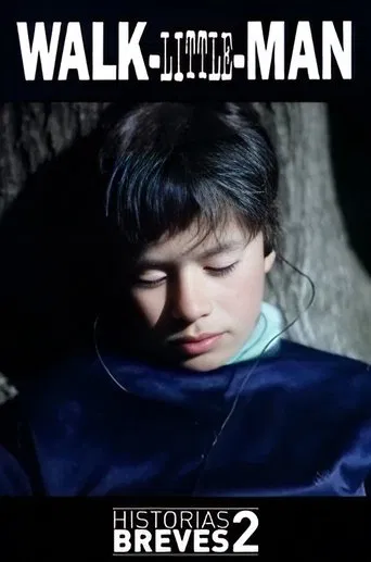 Historias Breves II: Walk-Little-Man poster