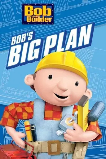 Bob the Builder: Bob's Big Plan poster
