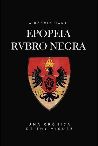 A Rodriguiana Epopeia Rubro Negra poster