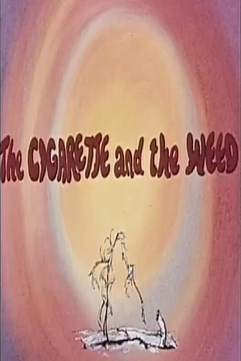The Cigarette and the Weed poster