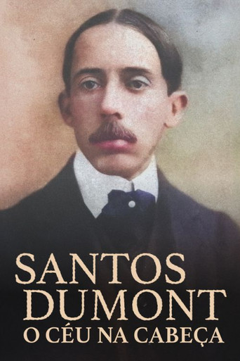 Santos Dumont, O Céu na Cabeça poster