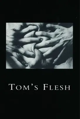 Tom's Flesh poster
