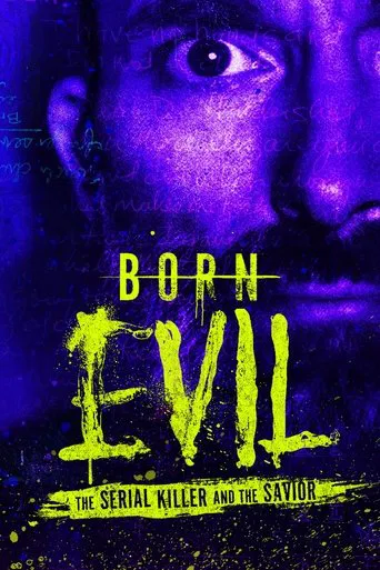 Born Evil: The Serial Killer and the Savior poster