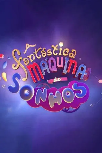 A Fantástica Máquina de Sonhos poster