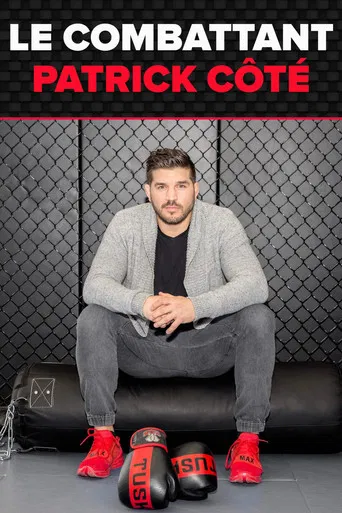 Le combattant : Patrick Côté poster