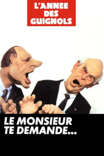L'Année des Guignols - Le monsieur te demande... poster