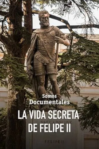 La vida secreta de Felipe II poster