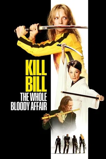Kill Bill: The Whole Bloody Affair poster