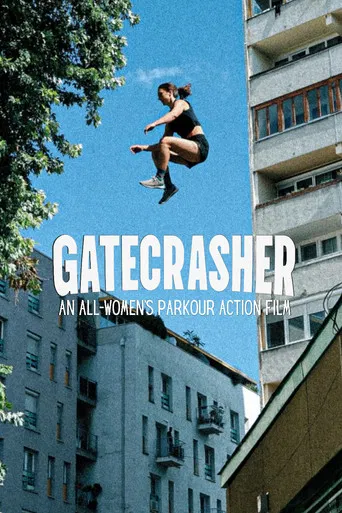 GATECRASHER: An All-Women’s Parkour Action Film poster