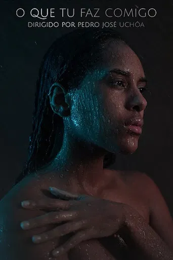 O Que Tu Faz Comigo poster