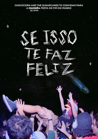 Se Isso Te Faz Feliz - Chococorn and the Sugarcanes poster