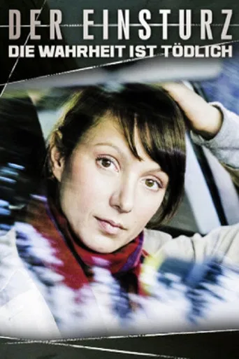Der Einsturz - Die Wahrheit ist tödlich poster
