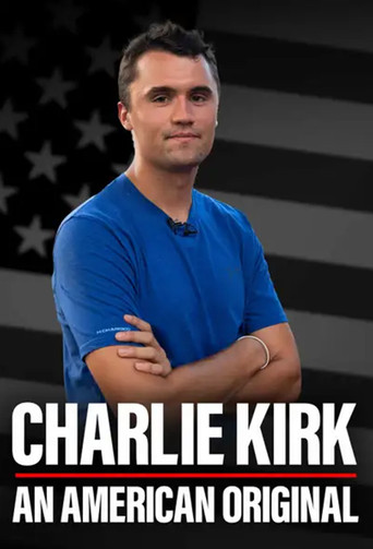 Charlie Kirk: An American Original poster