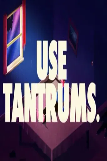 USE TANTRUMS. poster