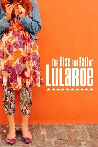 The Rise and Fall of Lularoe poster