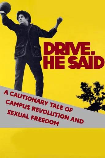 Drive, He Said: A Cautionary Tale of Campus Revolution and Sexual Freedom poster