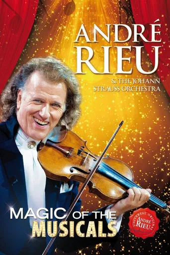 Andre Rieu : Magic Of The Musicals poster