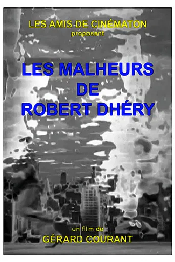 Les Malheurs de Robert Dhéry poster