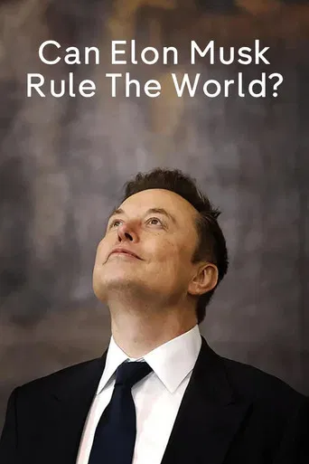 Can Elon Musk Rule the World? poster