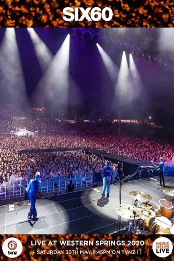 SIX60: Live At Western Springs poster