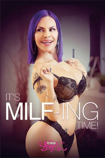 It's MILF-Ing Time poster