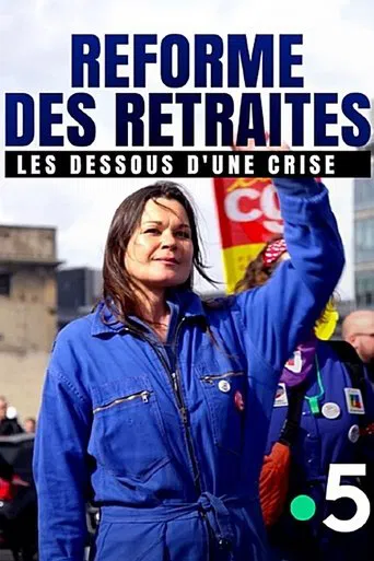 Réforme des retraites, les dessous d'une crise poster