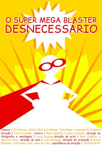 O Super Mega Bláster Desnecessário poster