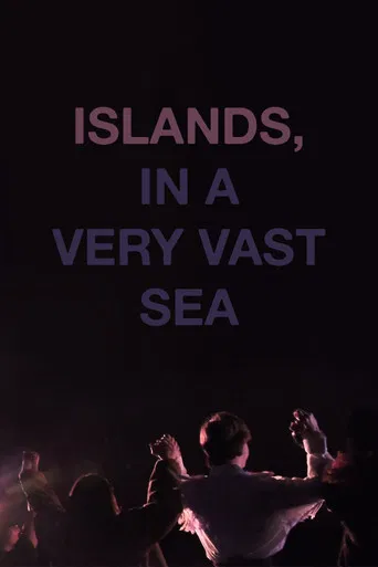 Islands, in a Very Vast Sea poster