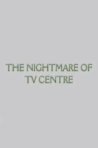 The Nightmare of TV Centre poster