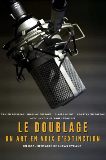 Le Doublage : Un Art en Voix d'Extinction ? poster