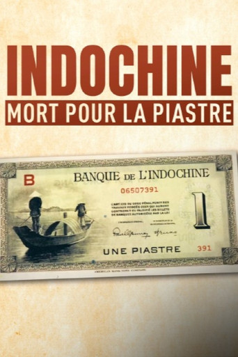 Indochine, mort pour la piastre poster