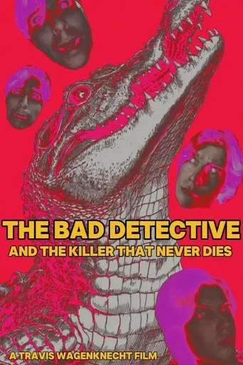 The Bad Detective and The Killer Who Never Dies poster