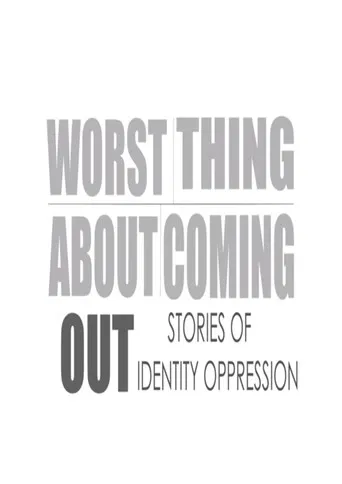Worst Thing About Coming Out poster