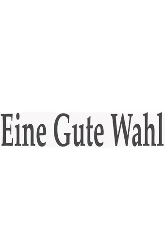 Eine gute Wahl poster