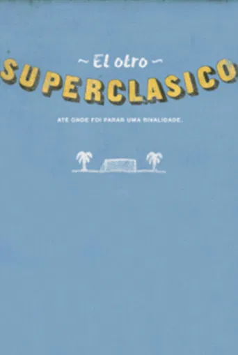 O Outro Super Clássico poster
