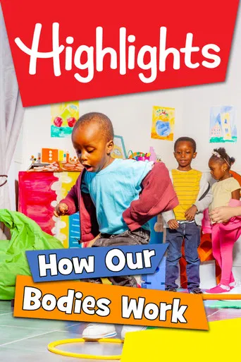 Highlights: How Our Bodies Work poster