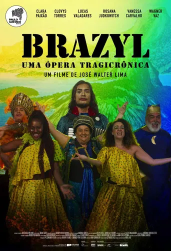 Brazyl, uma Ópera Tragicrônica poster