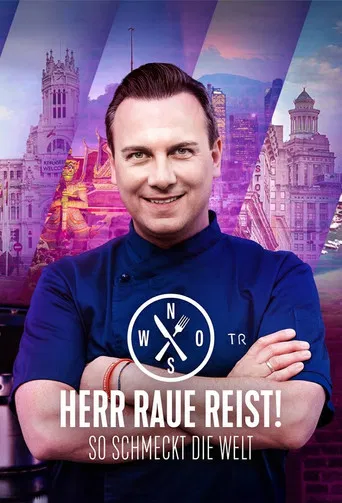 Herr Raue reist! So schmeckt die Welt poster
