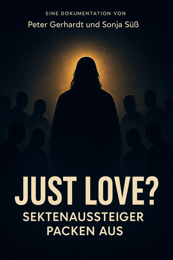 Just Love? Sektenaussteiger packen aus poster