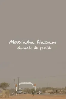 Moustapha Alassane, Cineaste of the Possible poster