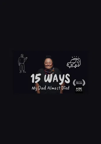15 Ways My Dad Almost Died poster