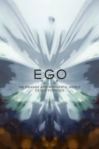 Ego: The Strange and Wonderful World of Self-Portraits poster