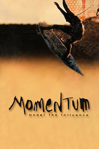 Momentum: Under the Influence poster
