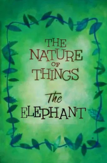 The Nature of Things: The Elephant poster