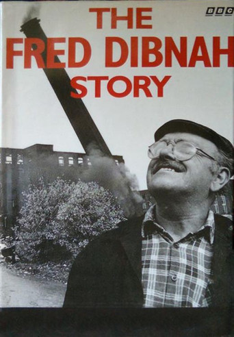The Fred Dibnah Story poster