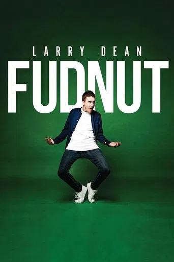 Larry Dean: Fudnut poster