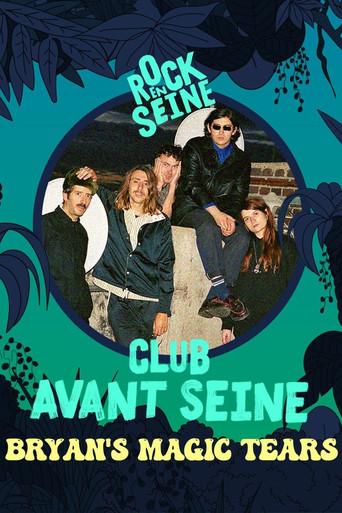 Club avant Seine : Bryan's Magic Tears - Rock en Seine 2022 poster