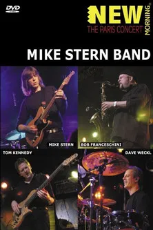 Mike Stern Band - New Morning - The Paris Concert poster