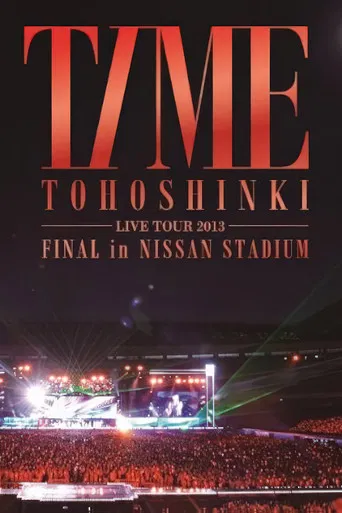 TOHOSHINKI LIVE TOUR 2013 ~TIME~ FINAL in NISSAN STADIUM poster
